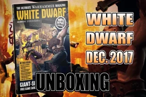 White Dwarf Magazine December 2017 Issue Highlights and Review